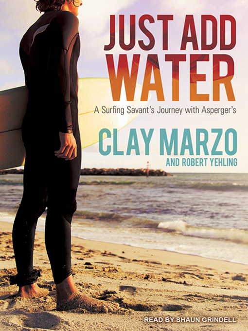 Title details for Just Add Water by Clay Marzo - Wait list